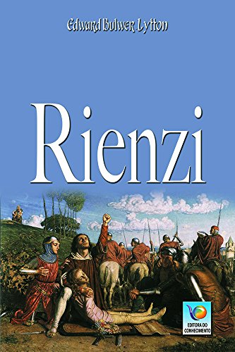 Ler Rienzi, do autor Edward Bulwer-Lytton