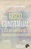 Ler Risco Contratual e sua Perspectiva na Incorporação Imobiliária, do autor Alexandre Junqueira Gomide Ler Risco Contratual e sua Perspectiva na Incorporação Imobiliária, do autor Alexandre Junqueira Gomide