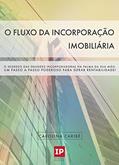 Ler O Fluxo da Incorporação Imobiliária: O Segredo das Grandes Incorporadoras na Palma da Sua Mão: Um Passo a Passo Poderoso para Gerar Rentabilidade!, do autor Carolina Caribé