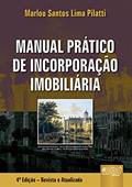 Ler Manual Prático de Incorporação Imobiliária, do autor Marlou Santos Lima Pilatti Ler Manual Prático de Incorporação Imobiliária, do autor Marlou Santos Lima Pilatti