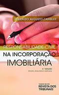 Ler Responsabilidade Civil Na Incorporação Imobiliária - 3°Edição, do autor Everaldo Augusto Cambler