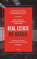 Ler Real Estate no Brasil: Guia Completo para Investimentos Imobiliários, do autor Giuliano Cadaval Tognetti; Guilherme Nunes lapo