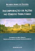 Ler Incorporação de Ações no Direito Tributário, do autor Ricardo Mariz De Oliveira