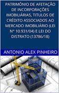 Ler PATRIMÔNIO DE AFETAÇÃO DE INCORPORAÇÕES IMOBILIÁRIAS, TÍULOS DE CRÉDITO ASSOCIADOS AO MERCADO IMOBILIÁRIO (LEI N° 10.931/04) E LEI DO DISTRATO (13.786/18), do autor Antonio Alex Pinheiro Ler PATRIMÔNIO DE AFETAÇÃO DE INCORPORAÇÕES IMOBILIÁRIAS, TÍULOS DE CRÉDITO ASSOCIADOS AO MERCADO IMOBILIÁRIO (LEI N° 10.931/04) E LEI DO DISTRATO (13.786/18), do autor Antonio Alex Pinheiro