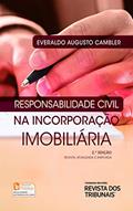Ler Responsabilidadade civil na incorporação imobiliária, do autor Everaldo Augusto Cambler