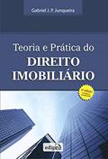 Ler Teoria e prática do direito imobiliário, do autor Gabriel J. P. Junqueira