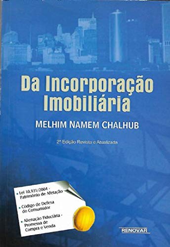 Ler Da Incorporac~Ao Imobiliaria (Portuguese Edition), do autor melhim namem Chalhub Ler Da Incorporac~Ao Imobiliaria (Portuguese Edition), do autor melhim namem Chalhub