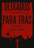 Ler Deixados para Trás 1: Uma história dos últimos dias, do autor Tim LaHaye; Jerry B. Jenkins