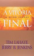 Ler Deixados para trás - Volume 13 - Vitória final, do autor Tim Lahaye; Jerry B. Jenkins
