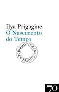 Ler O Nascimento do Tempo, do autor Ilya Prigogine