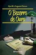 Ler O Bezerro de Ouro, do autor Ilya Ilf Ler O Bezerro de Ouro, do autor Ilya Ilf