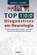 Ler TOP 100 DIAGNOSTICO EM NEUROLOGIA, do autor ILYA KISTER JOSE BILLER