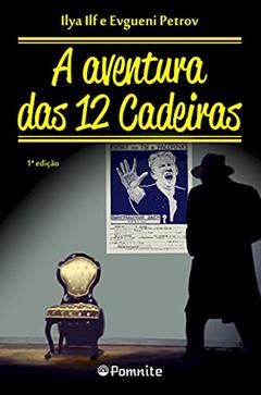 A Aventura das 12 Cadeiras, do autor Ilya Ilf