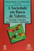 Ler A Sociedade em Busca de Valores, do autor Ilya Prigogine