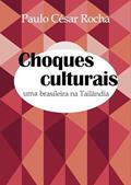 Ler Choques Culturais, do autor Paulo César Rocha Ler Choques Culturais, do autor Paulo César Rocha