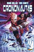 Ler Crononautas Vol. 2 - Choque Do Futuro, do autor Mark Millar Ler Crononautas Vol. 2 - Choque Do Futuro, do autor Mark Millar