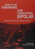 Ler Diário de Um Suburbano com Transtorno Bipolar, do autor Hamilton Brito Lima Ler Diário de Um Suburbano com Transtorno Bipolar, do autor Hamilton Brito Lima
