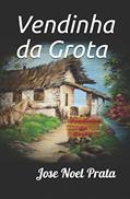 Ler Vendinha da Grota, do autor Jose Noel Prata