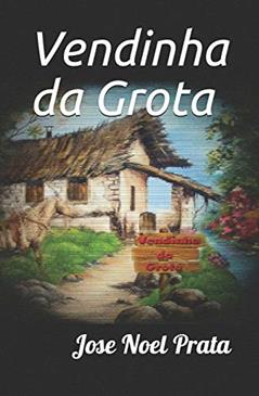 Vendinha da Grota, do autor Jose Noel Prata