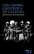 Ler Uma Teoria Científica de Cultura, do autor Bronislaw Malinowski Ler Uma Teoria Científica de Cultura, do autor Bronislaw Malinowski