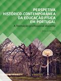 Ler Perspetiva Histórico-Contemporânea da Educação Física em Portugal.: A Formação Profissional Docente, do autor J. António Moreira