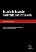 Ler Estado de Exceção no Direito Constitucional- Uma Perspetiva do Constitucionalismo Democrático, do autor Jorge Bacelar Gouveia