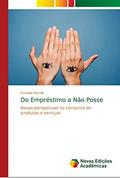Ler Do Empréstimo a Não Posse: Novas perspetivas no consumo de produtos e serviços, do autor Graziela Morelli