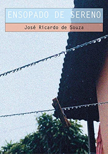 Ler Ensopado de sereno, do autor José Ricardo de Souza