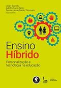 Ler Ensino Híbrido: Personalização e Tecnologia na Educação, do autor Lilian Bacich; Adolfo Tanzi Neto; Fernando de Mello Trevisani Ler Ensino Híbrido: Personalização e Tecnologia na Educação, do autor Lilian Bacich; Adolfo Tanzi Neto; Fernando de Mello Trevisani