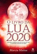 Ler O livro da lua 2020, do autor Marcia Mattos