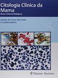 Ler Citologia Clínica da Mama: Bases Citomorfológicas, do autor Jacinto da Costa Silva Neto
