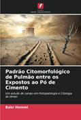 Ler Padrão Citomorfológico de Pulmão entre os Expostos ao Pó de Cimento: Um estudo de campo em Histopatologia e Citologia do Iémen, do autor Bakr Hommi Ler Padrão Citomorfológico de Pulmão entre os Expostos ao Pó de Cimento: Um estudo de campo em Histopatologia e Citologia do Iémen, do autor Bakr Hommi