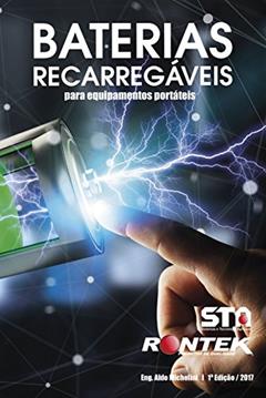 Baterias Recarregáveis : Para Equipamentos Portáteis, do autor Aldo Michelini