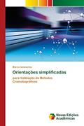 Ler Orientações simplificadas: para Validação de Métodos Cromatográficos, do autor Marco Iammarino