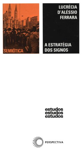 Ler A estratégia dos signos, do autor Lucrecia D'Alessio Ferrara