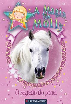 Magia de Molly. O Segredo do Pônei, do autor Holly Webb