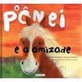 Ler O Pônei e a Amizade - Volume 5, do autor Jose Moran