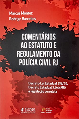 Ler Comentários ao Estatuto e Regulamento da Polícia Civil - RJ, do autor Marcus Montez; Rodrigo Barcellos