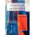 Ler O Mundo Que Em Mim Habita, do autor Marlene Montezi Blois