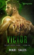 Ler Victor (Tríade Moto Clube Livro 2), do autor Mari Sales