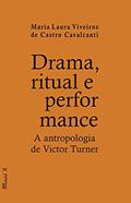 Ler Drama, Ritual e Performance: a Antropologia de Victor Turner, do autor Maria Laura Viveiros de Castro Cavalcanti