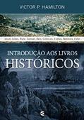 Ler Introdução aos Livros Históricos, do autor Victor P. Hamilton Ler Introdução aos Livros Históricos, do autor Victor P. Hamilton