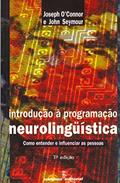 Ler Introdução à programacao neurolinguística: como entender e influenciar as pessoas, do autor Joseph O'connor; John Seymour