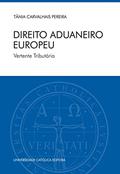 Ler Direito Aduaneiro Europeu, do autor Tânia Carvalhais Pereira