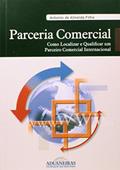 Ler Parceria Comercial. Como Localizar e Qualificar Um Parceiro Comercial Internacional, do autor Antonio de Almeida Filho