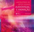 Ler Laboratório de artes visuais:: audiovisual e animação, do autor Matias Peruyera