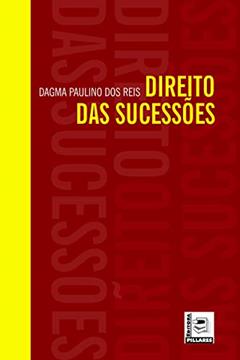 Direito Das Sucessões, do autor Dagma Paulino Dos Reis
