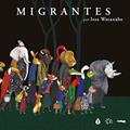 Ler Migrantes, do autor Issa Watanabe