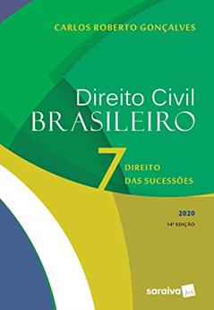 Direito Civil Brasileiro Vol. 7 - 14ª edição de 2020: Direito das Sucessões: Volume 7, do autor Carlos Roberto Gonçalves