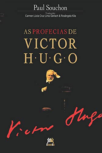Ler As profecias de Victor Hugo, do autor Rosangela Kila Ler As profecias de Victor Hugo, do autor Rosangela Kila